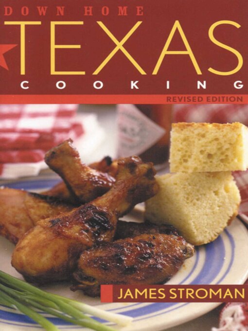Title details for Down Home Texas Cooking by James Stroman - Available